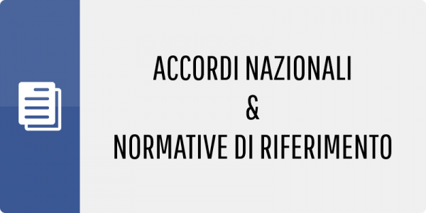 Accordi Nazionali &amp; Normative di riferimento